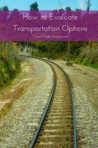Evaluate your transportation options when planning a trip in order to save time and money, and to make traveling more convenient. evaluating transportation options