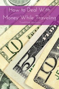 If you're traveling to a foreign country, you'll need to use different currency. Here's how to deal with money while traveling without getting overwhelmed. how to deal with money while traveling