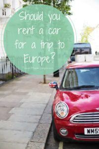 So you think you want to rent a car for your trip to Europe? Think again! Here's why I think renting a car isn't worth the extra cost and hassle. So You Think You Want to Rent a Car
