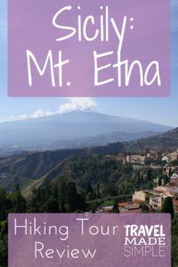 Mt. Etna in Sicily is one of the most famous volcanoes in Italy, and it's still active. Tamara says visiting is a must in her Mt. Etna hiking tour review. Mt. Etna hiking tour Sicily